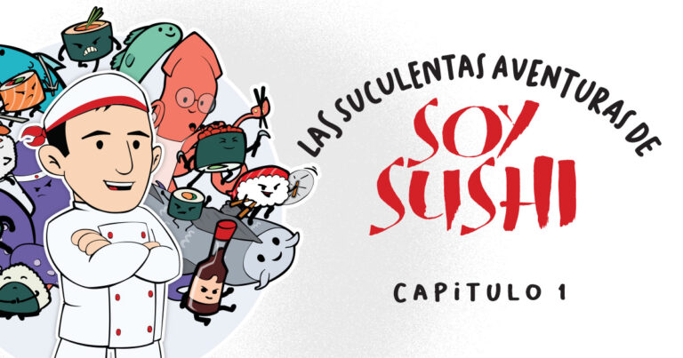 Las Suculentas Aventuras de Soy Sushi – Capítulo 1